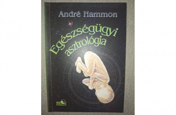 Andr Hammon: Egszsggyi asztrolgia. Piliscsaba, 2001