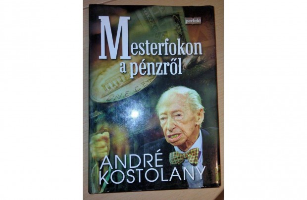 Andr Kostolany : Mesterfokon a pnzrl