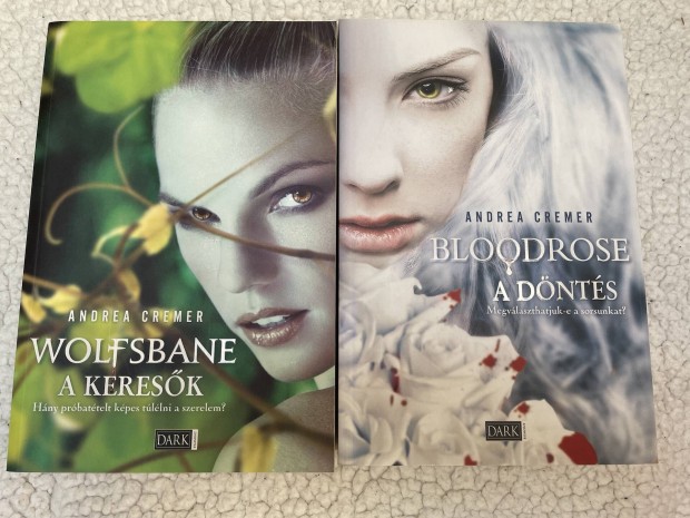 Andrea Cremer: Wolfsbane - A keresk; : Bloodrose - A dnts