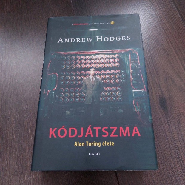 Andrew Hodges - Kdjtszma - Alan Turing lete