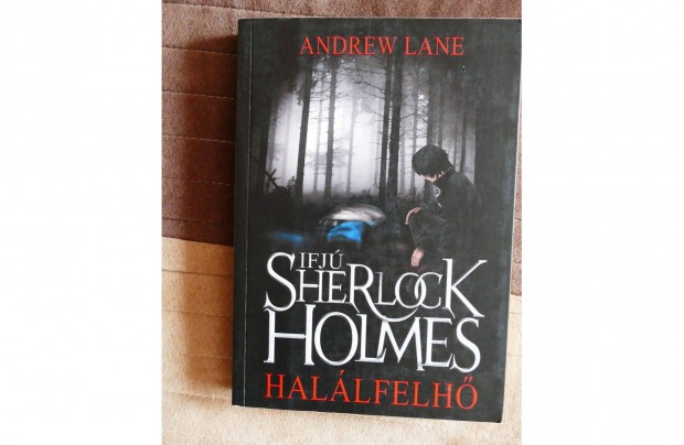 Andrew Lane Ifj Sherlock Holmes - Hallfelh