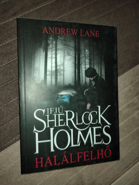 Andrew Lane Ifj Sherlock Holmes - Hallfelh