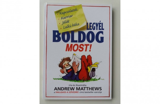 Andrew Matthews: Legyl boldog most!