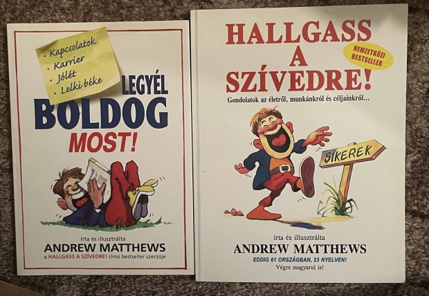 Andrew Matthews: Legyl boldog most!; Hallgass a szvedre! 