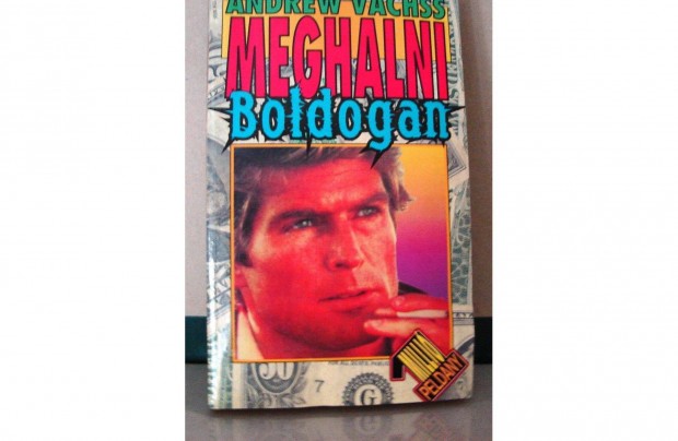 Andrew Vachss: Meghalni boldogan