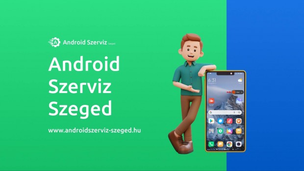 Android Szerviz Szeged I Minsg, megbzhatsg, garancia 