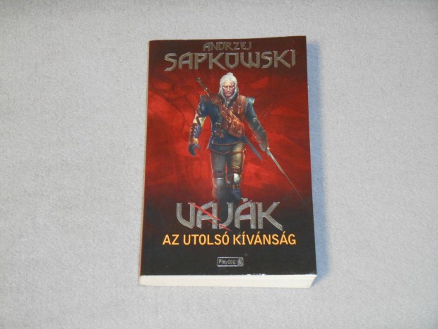 Andrzej Sapkowski - Vaják / Witcher - Az utolsó kívánság Playon kiadás