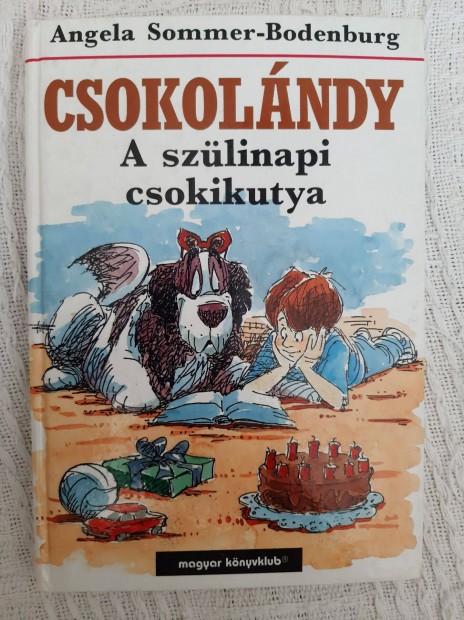 Angela Sommer-Bodenburg: Csokolndy - A szlinapi csokikutya