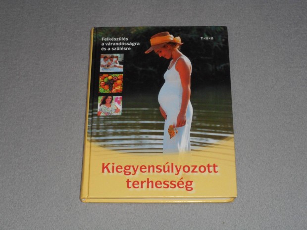 Angelika Tiefenbacher - Kiegyenslyozott terhessg