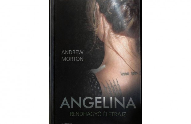 Angelina Jolie rendhagy letrajz Andrew Morton