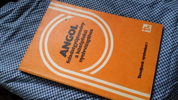 Angol könyvek a középfokú nyelvvizsgához -előkészítők, gyakorlatok