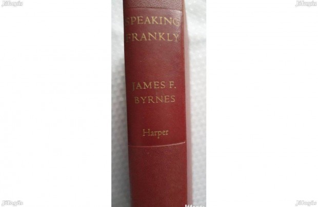 Angol nyelv knyv James F. Byrnes-Speaking Frankly 1947 igaz trtnet