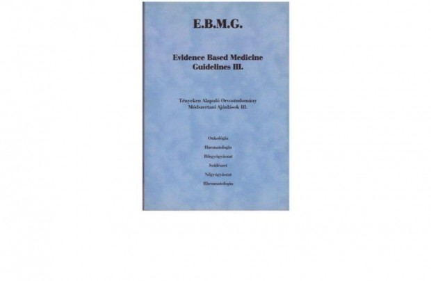Angol nyelvű orvosi, Evidence Based Medicine Guidelines, III-IV-V., új