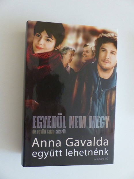 Anna Gavalda: Egytt lehetnnk