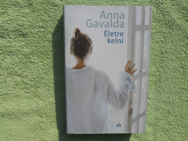 Anna Gavalda: letre kelni