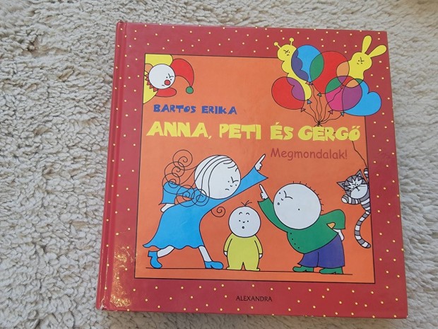 Anna, Peti és Gergő Megmondalak ! című könyv újszerű állapotban eladó