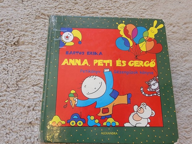 Anna, Peti és Gergő Petikönyv Gézengúzok könyve című könyv használt ál