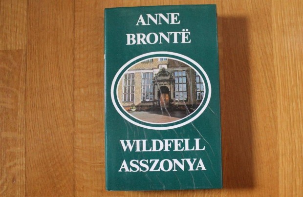 Anne Brontë - Wildfell asszonya