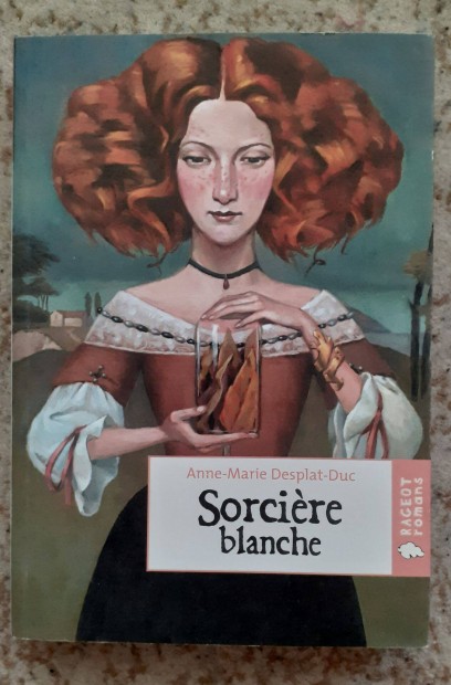 Anne-Marie Desplat-Duc: Sorciere blanche (francia nyelv knyv)