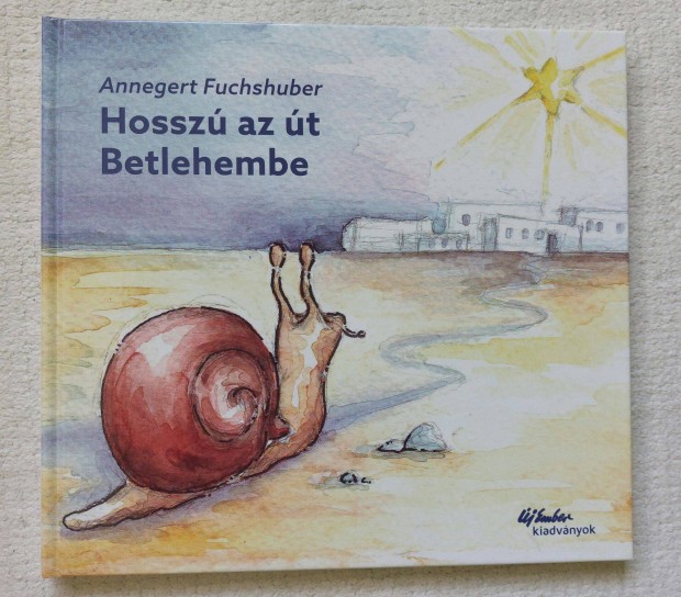 Annegert Fuchshuber: Hossz az t Betlehembe