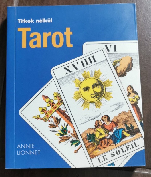 Annie Lionnet : Tarot - Titkok nlkl