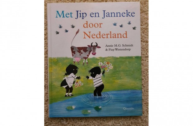 Annie M G Schmidt Met Jip en Janneke door Nederland, holland