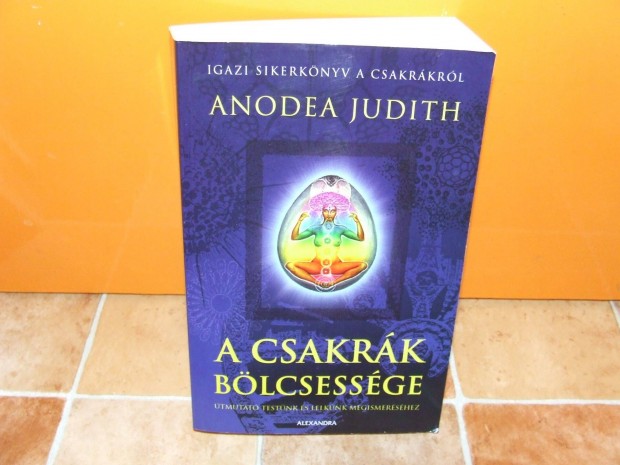 Anodea Judith - A csakrk blcsessge