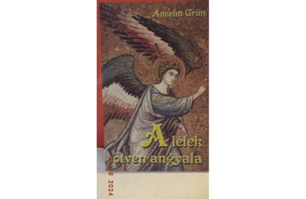 Anselm Grn: a llek tven angyala