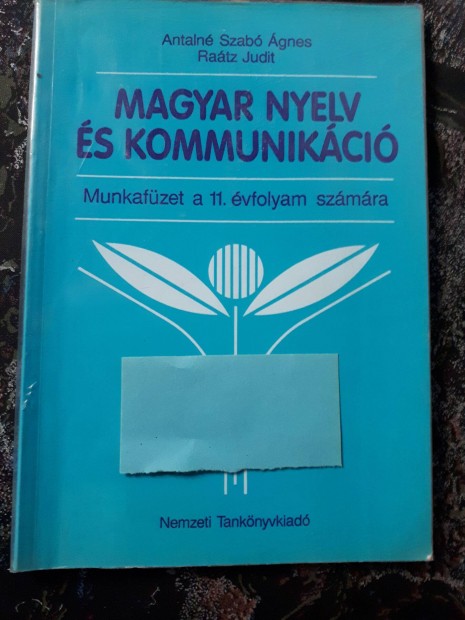 Antaln Szab gnes - Magyar nyelv s kommunikci 11. munkafzet