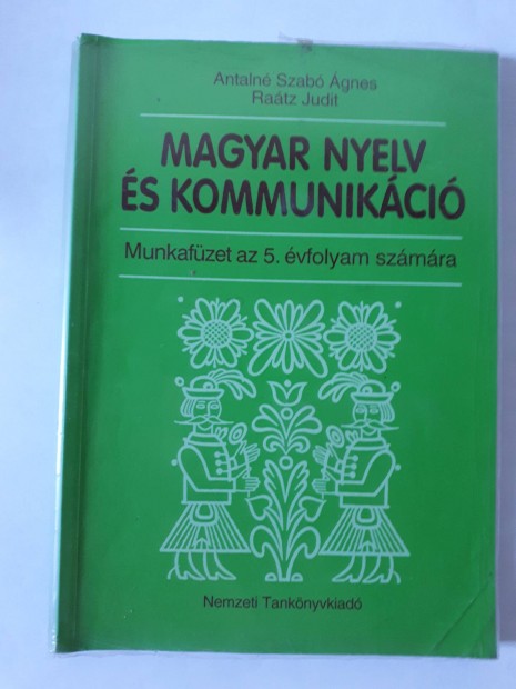 Antaln Szab gnes - Ratz Judit: Magyar nyelv 5. vfolyam munkafzet