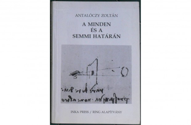 Antalczy Zoltn: A minden s a semmi hatrn