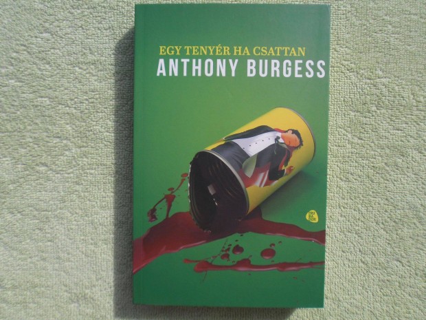 Anthony Burgess: Egy tenyr ha csattan