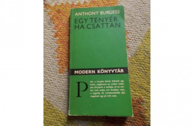 Anthony Burgess: Egy tenyr ha csattan