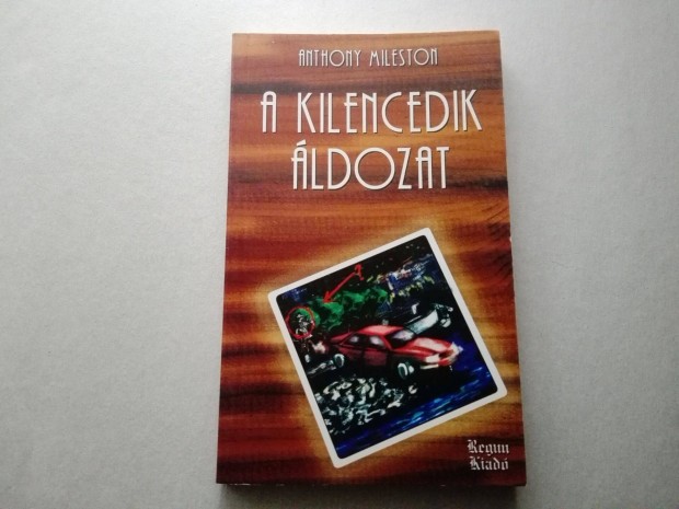 Anthony Milestone:A kilencedik ldozat cm j knyve akcisan elad