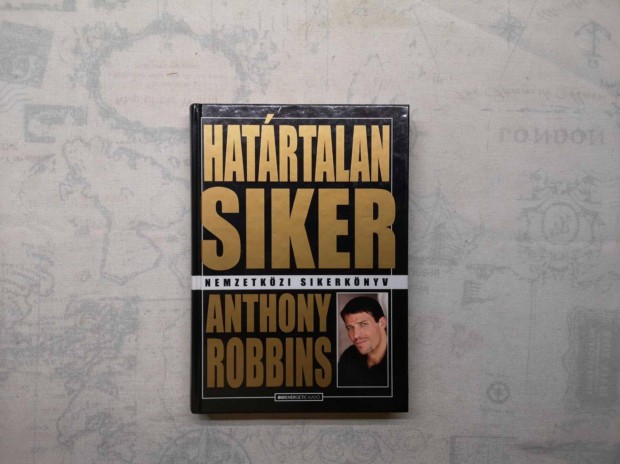 Anthony Robbins - Hatrtalan siker