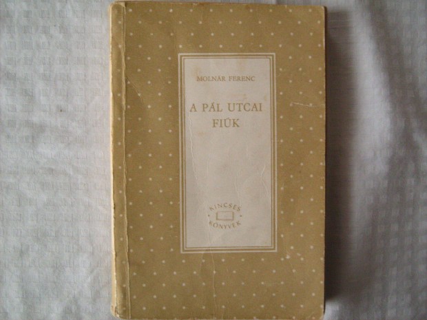 Antik Kincses Knyvek. Molnr Ferenc. A Pl utcai fik. 1964