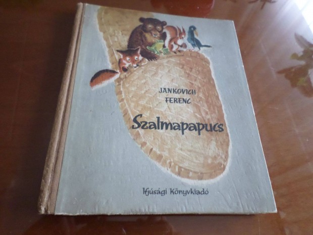 Antik! Szalmapapucs 1956 Jankovich Ferenc, Gyermekkönyv, meséskönyv