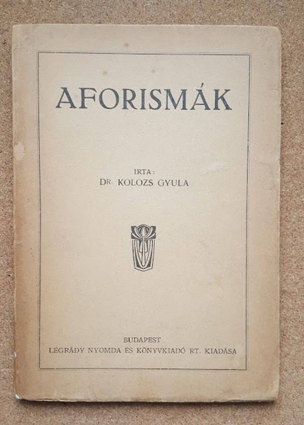 Antik / Dr. Kolozs Gyula Aforismk