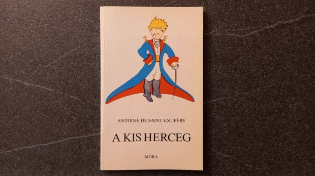 Antoine De Saint-Exupéry: A kis herceg