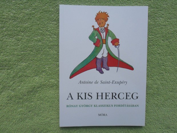 Antoine de Saint-Exupry: A kis herceg