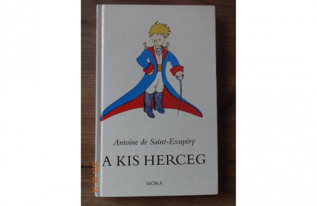 Antoine de Saint-Exupery: A kis herceg - meseknyv a szerz rajzaival