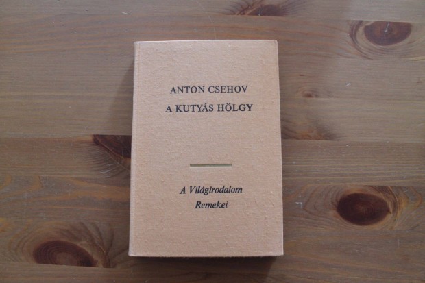 Anton Csehov - A kutys hlgy ( elbeszlsek )