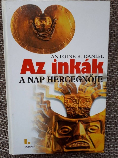 Antone B. Daniel Az inkk I. A Nap hercegnje