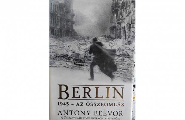 Antony Beevor- Berlin 1945- Az sszeomls