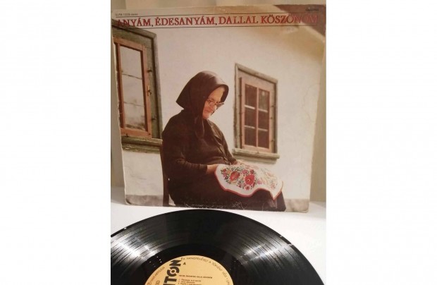 Anyám, Édesanyám, dallal köszönöm bakelit lemez eladó!