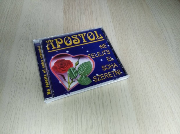 Apostol - Ne Felejts El Soha Szeretni / CD