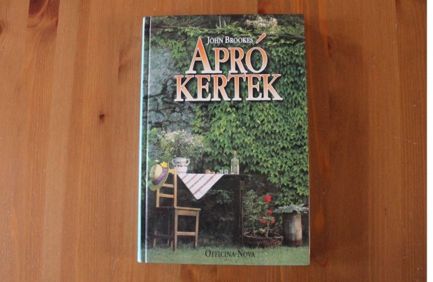 Apró kertek - John Brookes ( Officina Nova )