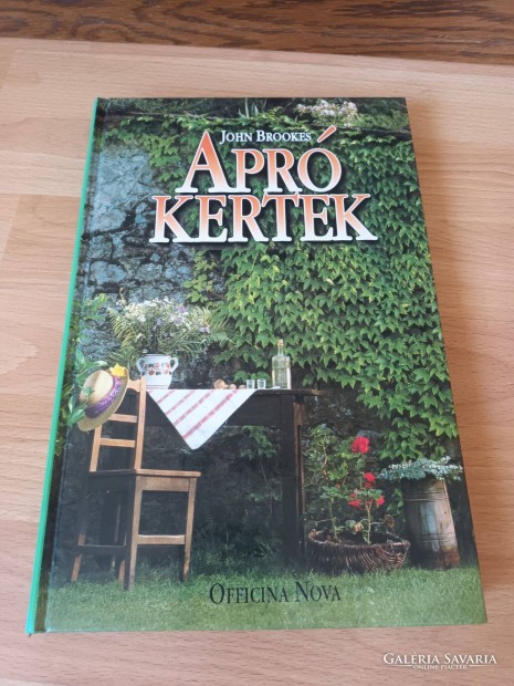Apró kertek - Zöld Oázisok Kialakítása Szűk Térben. Udvarok-Teraszok-E