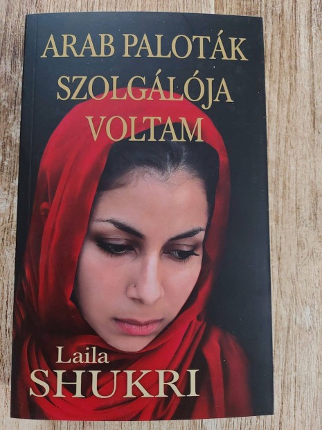 Arab palotk szolglja voltam - Laila Shukri