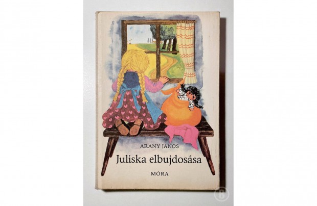 Arany J.: Juliska elbujdossa